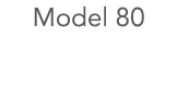 Model 80
